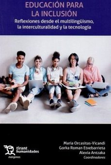 educacion para la inclusion. reflexiones desde el multilinguismo, la interculturalidad y la tecnologia-9788411836814