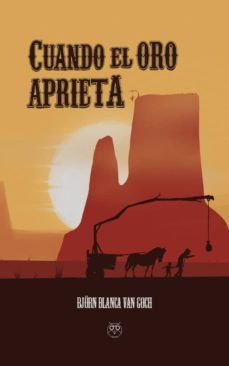 cuando el oro aprieta-bjorn blanca van goch-9788412007114