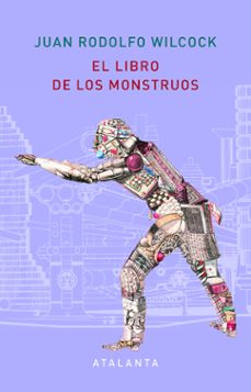 el libro de los monstruos-j. rodolfo wilcock-jacobo siruela-9788412074314