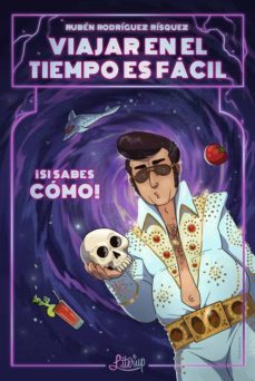 viajar en el tiempo es facil si sabes como-ruben rodriguez risquez-9788412187014