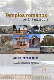 templos romanos en extremadura-samuel rodriguez carrero-9788412315714