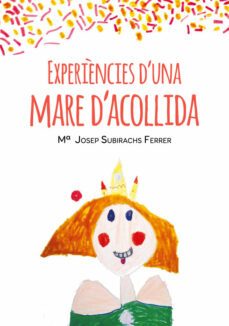 experiencies d una mare d acollida-mª josep subirachs ferrer-9788412369014