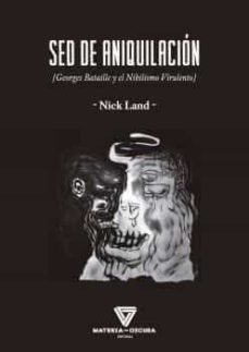 sed de aniquilacion: georges bataille y el nihilismo virulento-9788412377514