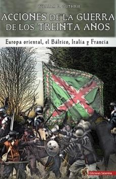 acciones de la guerra de los treinta años-william p. guthrie-9788412385014