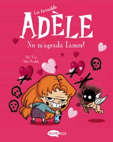 la terrible adele (vol.4): no m agrada l amor!-9788412399714