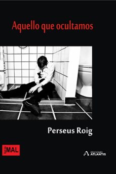 aquello que ocultamos-perseus roig-9788412467314