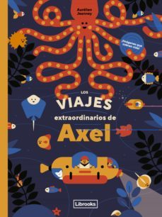 los viajes extraordinarios de axel-jeanney aurelien-9788412586114