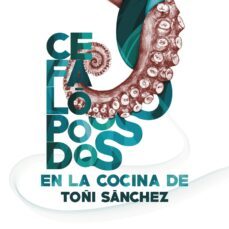 cefalopodos. en la cocina de toñi sanchez-antonio sanchez rodriguez-9788412688214