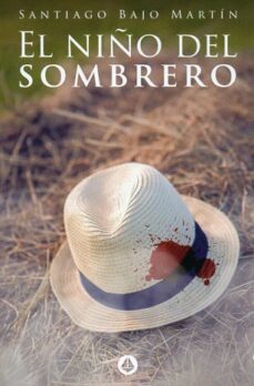 el niño del sombrero-santiago bajo martin-9788412694314
