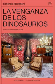 la venganza de los dinosaurios-deborah eisenberg-9788412763614