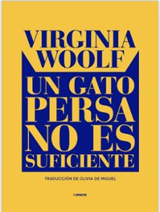 un gato persa no es suficiente-olivia de miguel-virginia woolf-9788412770414