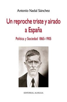 un reproche triste y airado a españa-antonio nadal sanchez-9788412773514