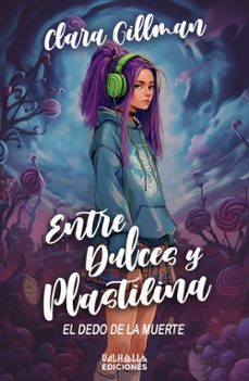 entre dulces y plastilina-clara gillman-9788412825114