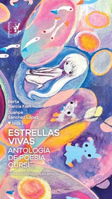 estrellas vivas. antologia de poesia cursi-9788412827514