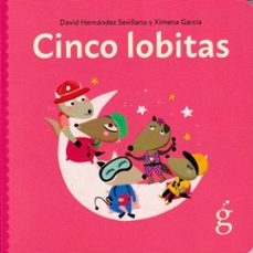 cinco lobitas-david hernandez sevillano-9788412875614