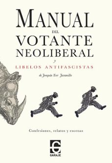 manual del votante neoliberal y libelos antifascistas-joaquin yver jaramillo-9788412903614