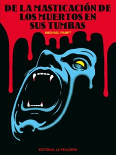 de la masticacion de los muertos en sus tumbas-michael ranft-9788412932614