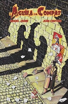 l'aguila i el compas-miquel jaume-juan cantero-9788412937114