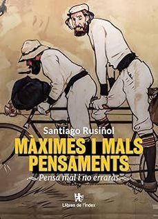 maximes i mals pensaments-santiago rusiñol i prats-9788412944914