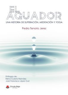 el aguador. una historia de superación, meditación y yoga-pedro tenorio jerez-9788413171814