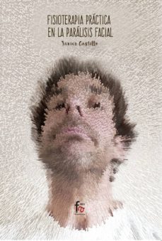fisioterapia practica en la paralisis facial-francisco javier castillo montes-9788413238814