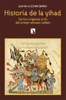 historia de la yihad (ebook)-luis de la corte ibañez-9788413523842
