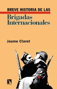breve historia de las brigadas internacionales (ebook)-jaume claret-9788413524214