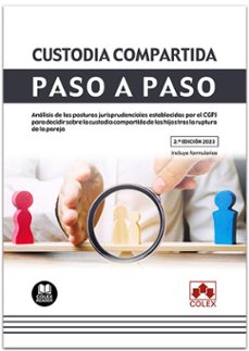 custodia compartida. paso a paso. analisis de las posturas jurisp rudenciales. analisis de las posturas jurisprudenciales establecidas por el cgpj para decidir sobre la custodia compartida de los hijos-9788413598314