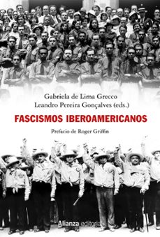 fascismos iberoamericanos-gabriela de lima grecco-leandro pereira gonçalvez-9788413625614