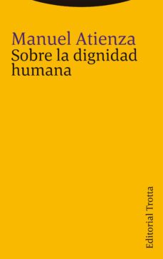 sobre la dignidad humana (ebook)-manuel atienza-9788413640914