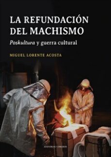 refundacion del machismo. poskultura y guerra cultural-9788413695914