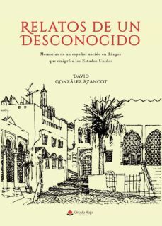 relatos de un desconocido (ebook)-david gonzalez azancot-9788413746814