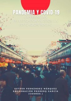 influencia de la pandemia en nuestras vidas. experiencias investigadoras desde la educacion social (ebook)-esther fernandez marquez-encarnacion pedrero garcia-9788413778914
