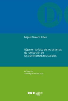 regimen juridico de los sistemas de retribucion de los administradores sociales-9788413810614