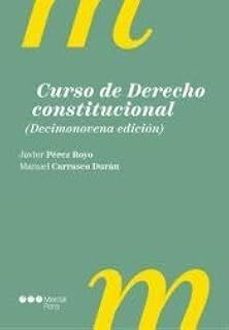 curso de derecho constitucional (19ª ed.)-javier perez royo-manuel carrasco duran-9788413819914