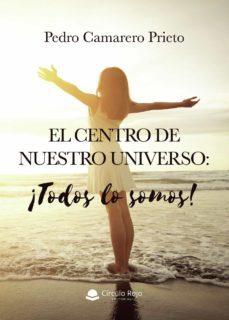 el centro de nuestro universo: todos lo somos (ebook)-9788413857114