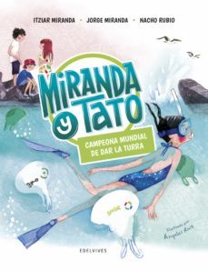 miranda y tato 5 :campeona mundial de dar la turra-itziar miranda-jorge miranda-nacho rubio-9788414036914