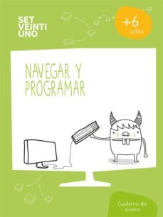 set21 esp navegar y programar 1º educacion primaria nivel 1. 6/7 años ed 2017-9788414107614