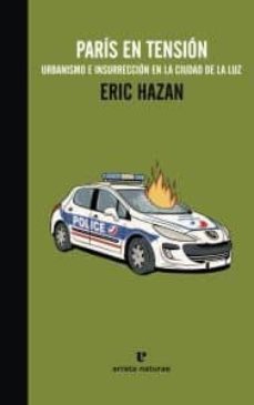 paris en tension: urbanismo e insurrecion en la ciudad de la luz-9788415217114