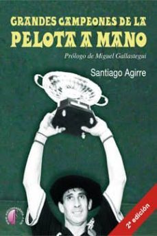 grandes campeones de la pelota a mano-santiago aguirre-9788415495314