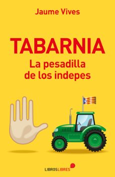 tabarnia: la pesadilla de los indepes-jaume vives-9788415570714