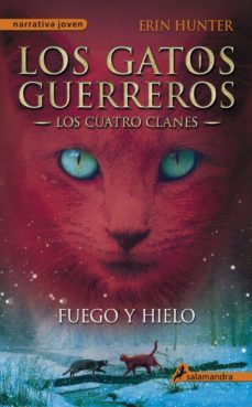 los gatos guerreros | los cuatro clanes 2 - fuego y hielo (ebook)-erin hunter-9788415629214