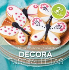 decora tus galletas (2ª ed)-rosa maria escribano-sonia rincon-9788415706014