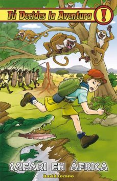tu decides la aventura nº 25 safari en africa 2ªed-david lozano-9788415709114