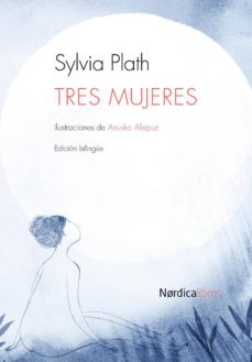 tres mujeres-sylvia plath-9788415717614