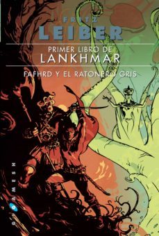 primer libro de lankhmar (fafhrd y el ratonero gris 1) (edicion r ustica)-9788416035014