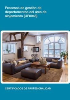 (i.b.d.) procesos de gestion de departamentos del area de alojamiento uf0048)-9788416199914