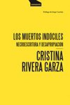 los muertos indociles: necroescritura y desapropiacion-9788416205714
