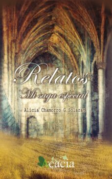 relatos. mi saga especial (ebook)-alicia chamorro garcia-9788416312214