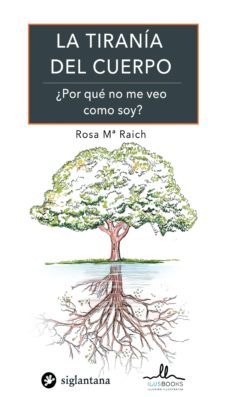la tirania del cuerpo-rosa mª raich-9788416574414